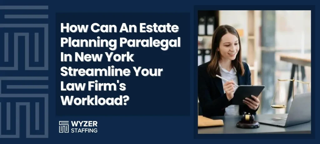 Estate Planning Paralegal in New York