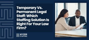 Temporary And Permanent Legal Staff